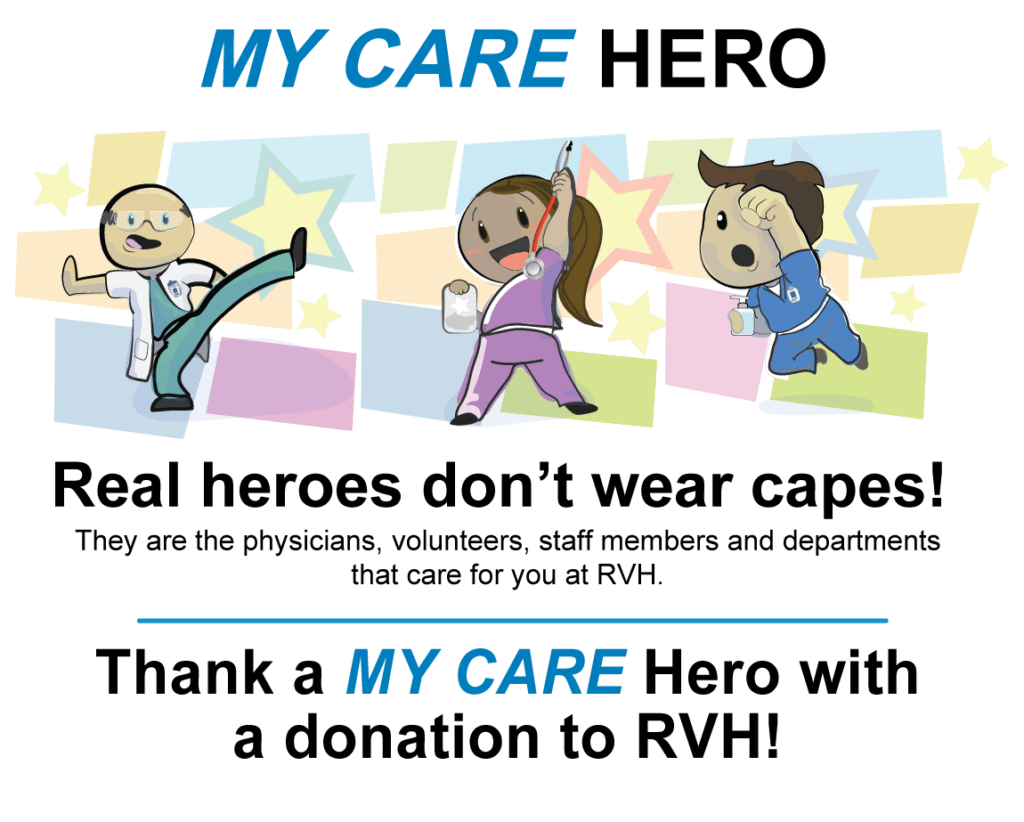 Thank a My Care hero with a donation to RVH!